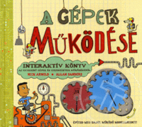 A GÉPEK MŰKÖDÉSE