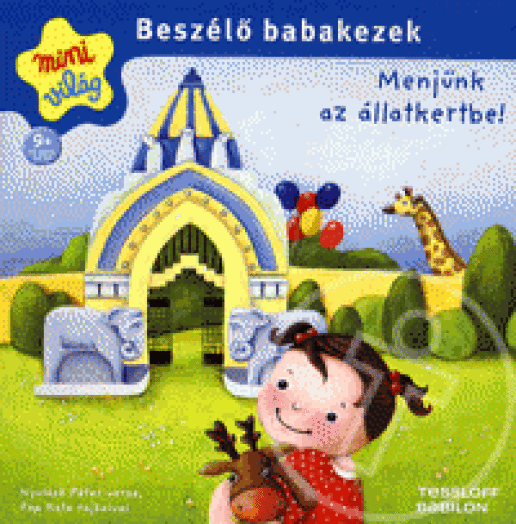 Beszélő babakezek: Menjünk az állatkertbe!