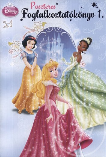 Disney hercegnők - Poszteres foglalkoztatókönyv 1.