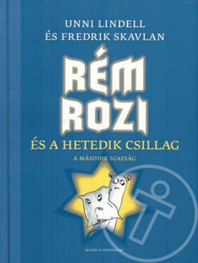 RÉM ROZI ÉS A HETEDIK CSILLAG - A MÁSODIK IGAZSÁG