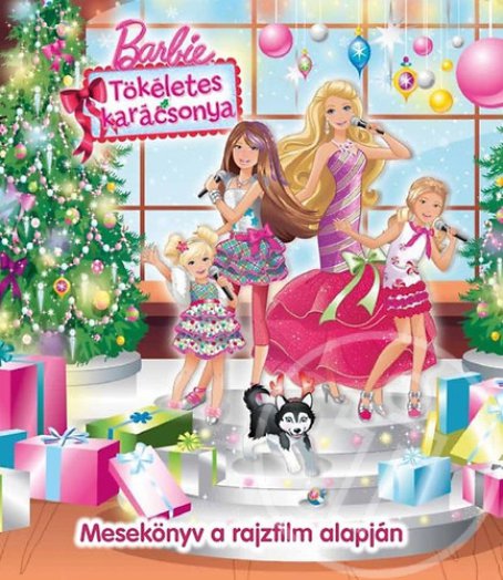 BARBIE - TÖKÉLETES KARÁCSONY - MESEKÖNYV A RAJZFILM ALAPJÁN