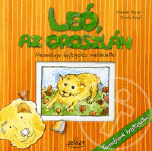 LEÓ, AZ OROSZLÁN - MESEKÖNYV HAJTOGATÓS MELLÉKLETTEL