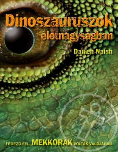 Dinoszauruszok életnagyságban