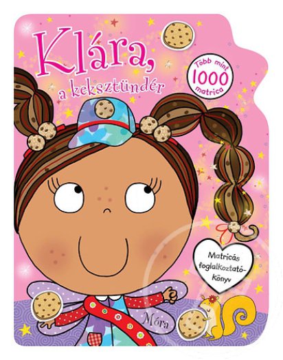 Klára, a keksztündér - Matricás foglalkoztatókönyv