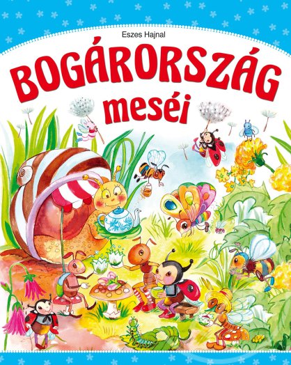 BOGÁRORSZÁG MESÉI