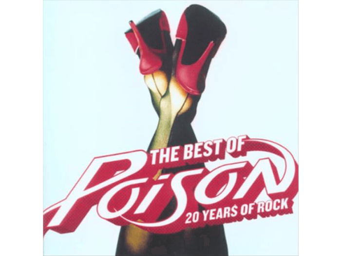 The Best of Poison - 20 Years of Rock CD