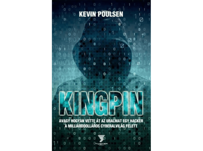 Kingpin - avagy hogyan vette át az uralmat egy hacker a milliárddolláros cyberalvilág felett