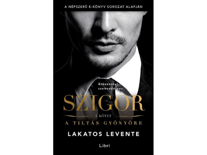 Szigor A tiltás gyönyöre - 1. kötet