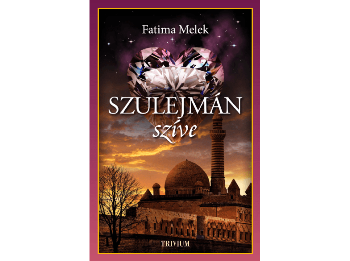 Szulejmán szíve - Szulejmán sorozat 8. kötet