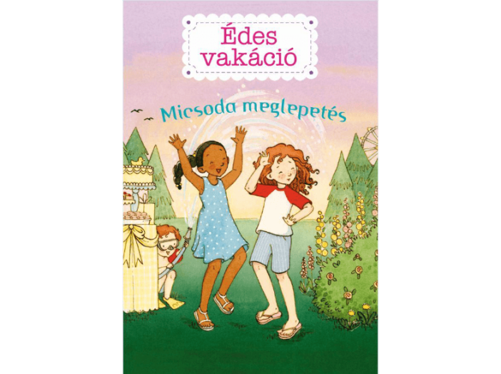Édes vakáció 2 - Micsoda meglepetés!