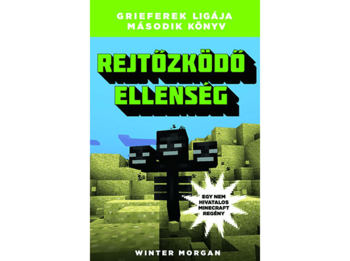 Rejtőzködő ellenség - Grieferek ligája 2. - Egy nem hivatalos Minecraft regény