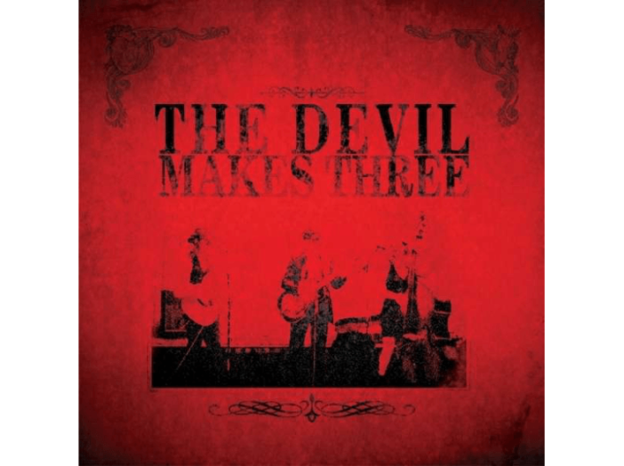 The Devil Makes Three CD