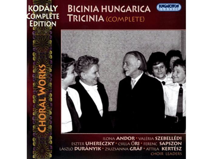 Kodály Complete Edition, Choral Works - Bicinia Hungarica & Tricinia CD