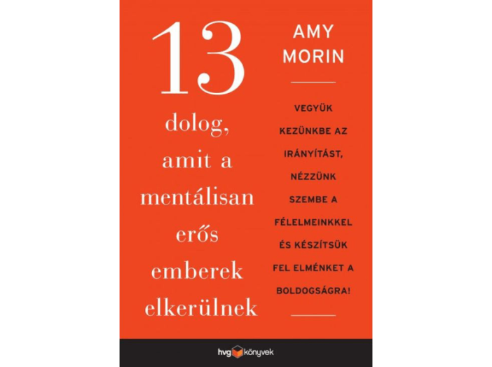 13 dolog, amit a mentálisan erős emberek elkerülnek