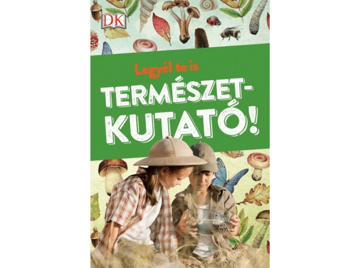 Legyél te is természetkutató!