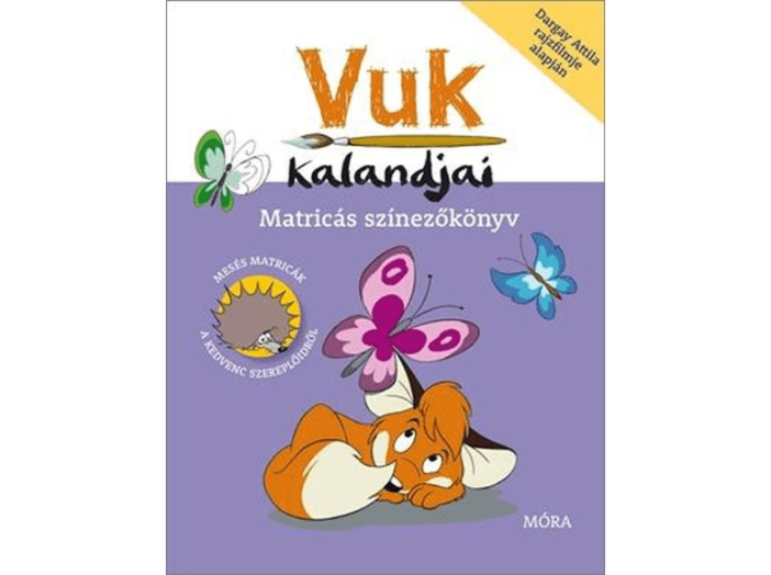 Vuk kalandjai - Mesés matricák a kedvenc szereplőidből - Matricás színezőkönyv
