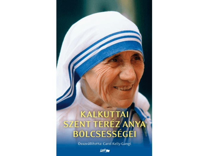 Kalkuttai Szent Teréz anya bölcsességei