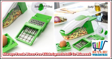 Always Fresh Dicer Pro Zöldségszeletelő és Hámozó