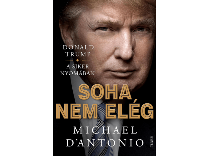 Donald Trump: Soha nem elég