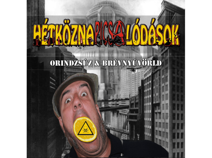 Orindzsúz & Brévnyúvörld - Nyaljátok ki! CD