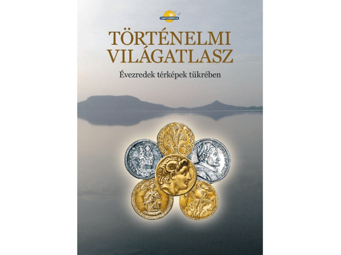 Történelmi világatlasz: Évezredek térképek tükrében