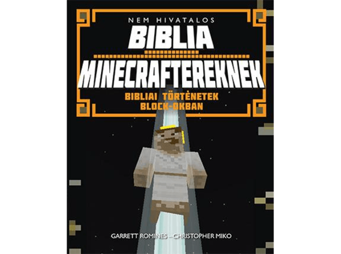 Nem hivatalos Biblia Minecraftereknek  Bibliai történetek block-okban