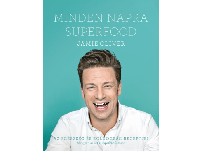 Minden napra superfood - Az egészség és boldogság receptjei