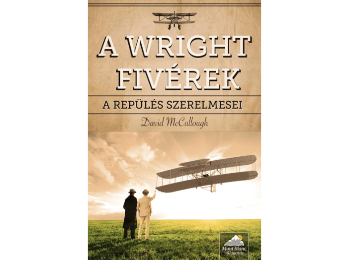 A Wright fivérek - A repülés szerelmesei