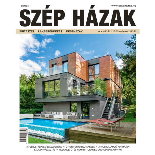 SZÉP HÁZAK 2016/4. AUGUSZTUS-SZEPTEMBER