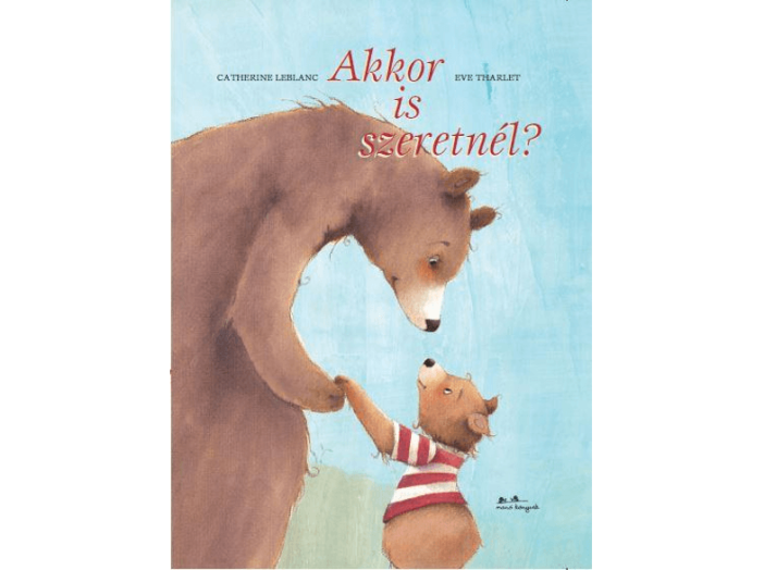 Akkor is szeretnél?