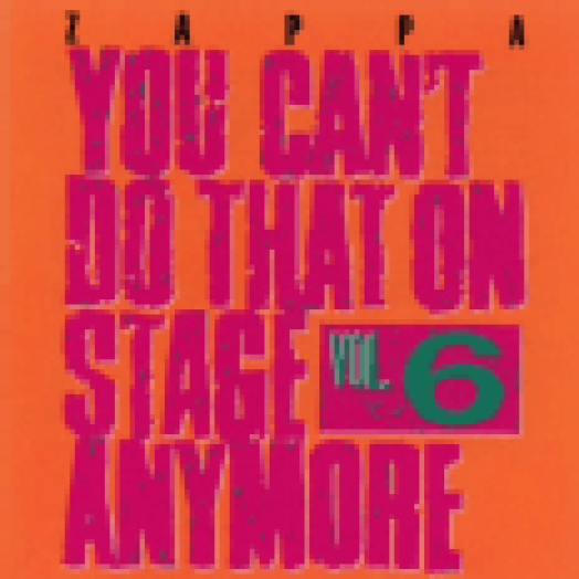 You Can't Do That On Stage Anymore Vol. 6 CD