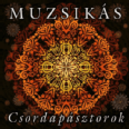 Csordapásztorok Maxi CD