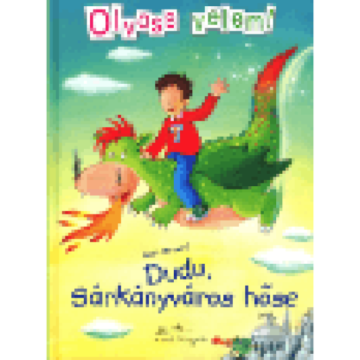Dudu, Sárkányváros hőse