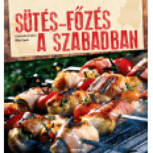 Sütés-főzés a szabadban