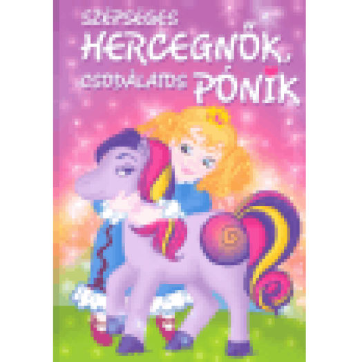 Szépséges hercegnők, csodálatos pónik