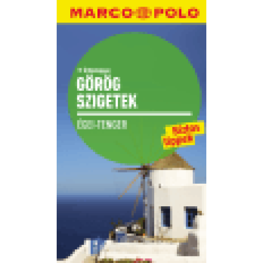 Görög Szigetek - Égei Tenger - Marco Polo