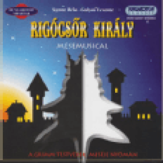 Rigócsőr Király CD