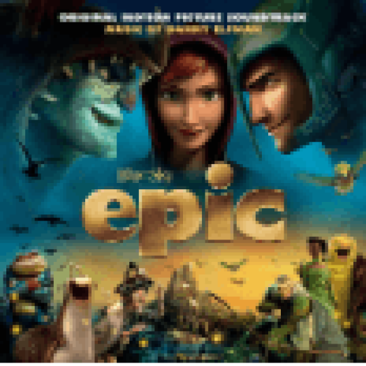 Epic (Original Motion Picture Soundtrack) (A zöld urai) CD