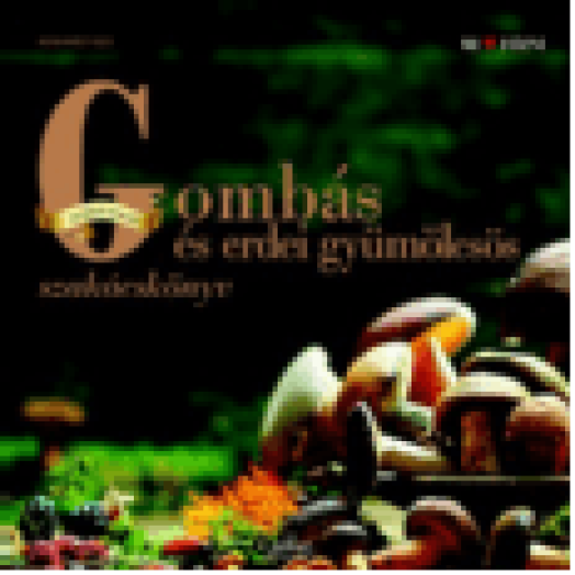 Gombás és erdei gyümölcsös szakácskönyv