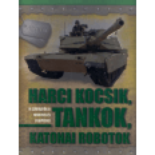 Harci kocsik, tankok, katonai robotok