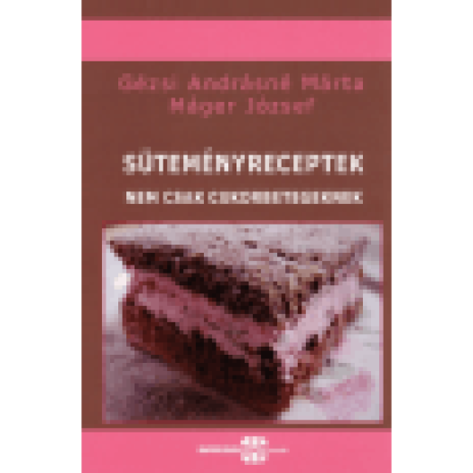 Süteményreceptek - nem csak cukorbetegeknek