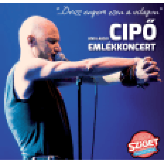 Őrizz engem ezen a világon - Cipő Emlékkoncert CD