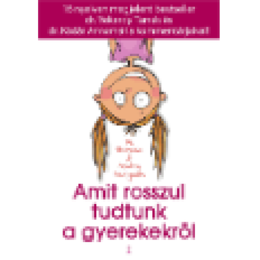 Amit rosszul tudtunk a gyerekekről