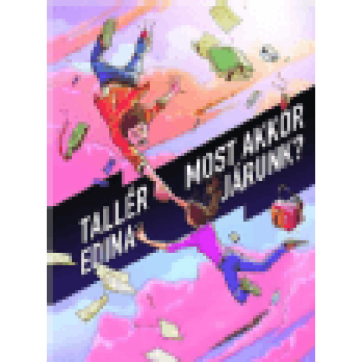 Most akkor járunk?
