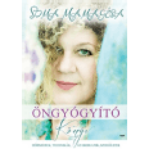 Öngyógyító könyv - Módszerek, technikák, gyakorlatok, szemléletek