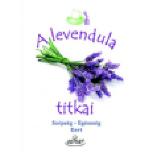 A levendula titkai