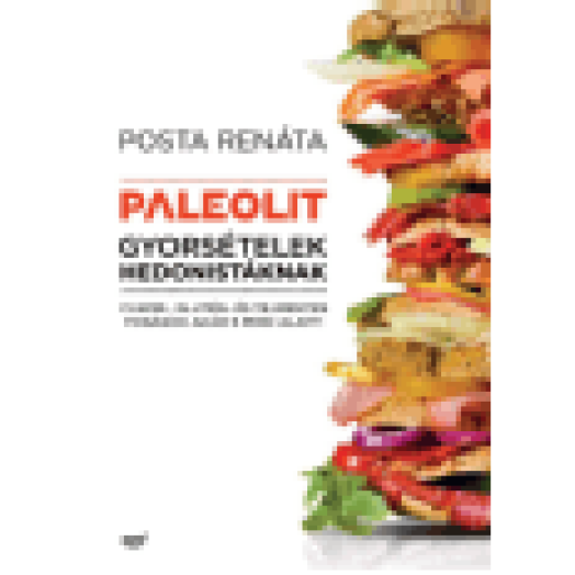 Paleolit gyorsételek hedonistáknak