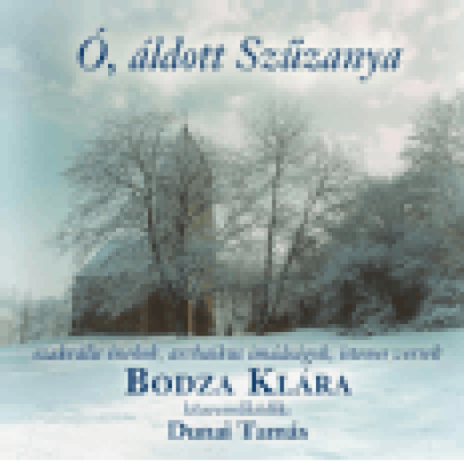 Ó, áldott Szűzanya CD