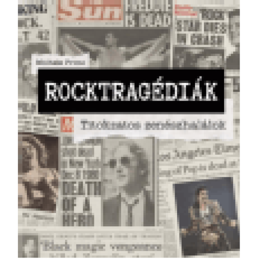 Rocktragédiák - Titokzatos zenészhalálok