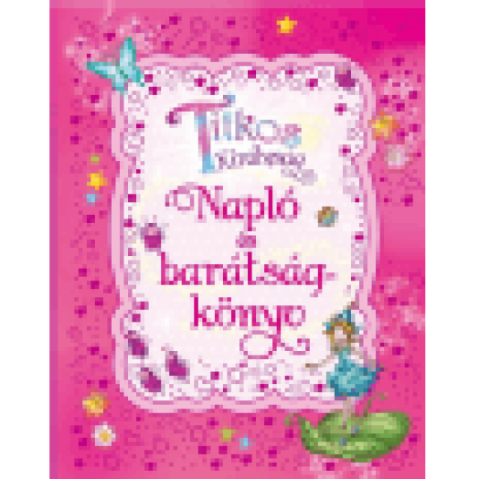 Titkos királyság - Napló és barátságkönyv